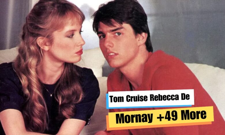 Tom Cruise Rebecca De Mornay +49 More