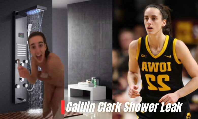 Caitlin Clark Shower Leak