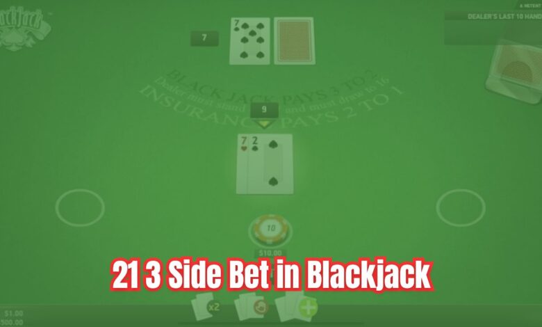 21 3 Side Bet in Blackjack