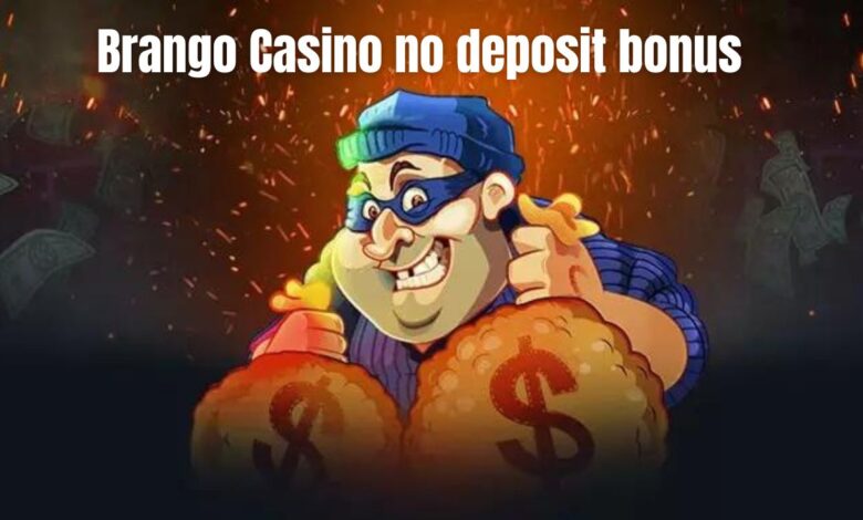 Brango Casino no deposit bonus