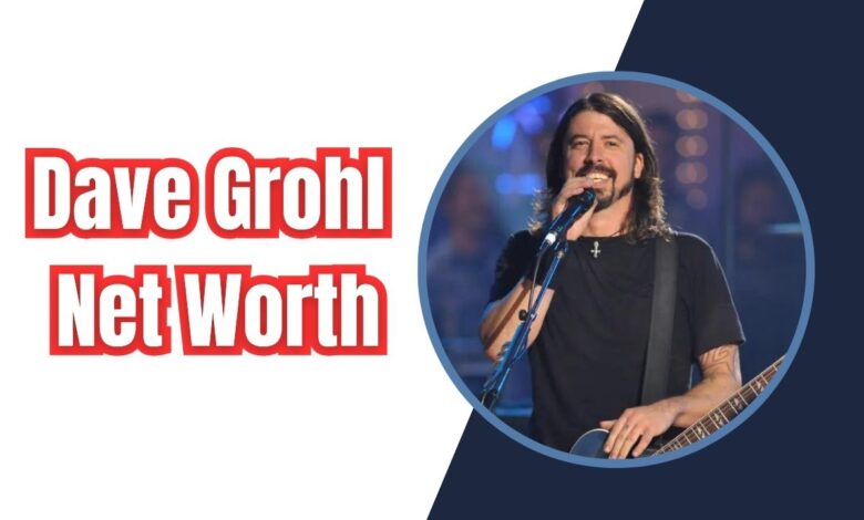 Dave Grohl Net Worth