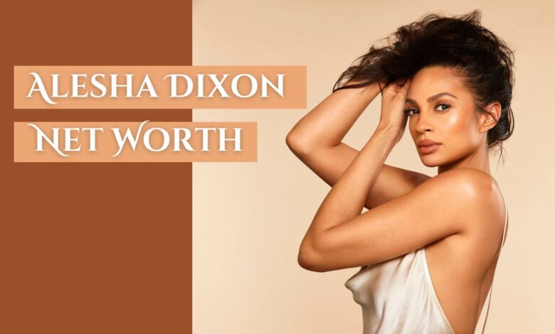 Alesha Dixon Net Worth