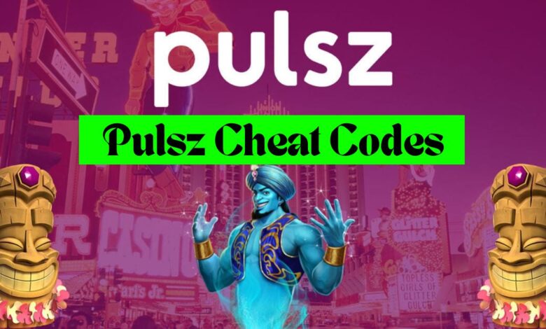 Pulsz Cheat Codes