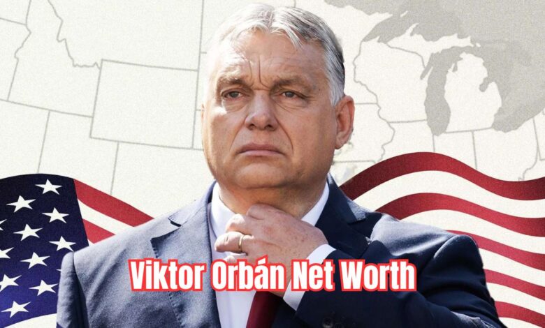 Viktor Orbán Net Worth