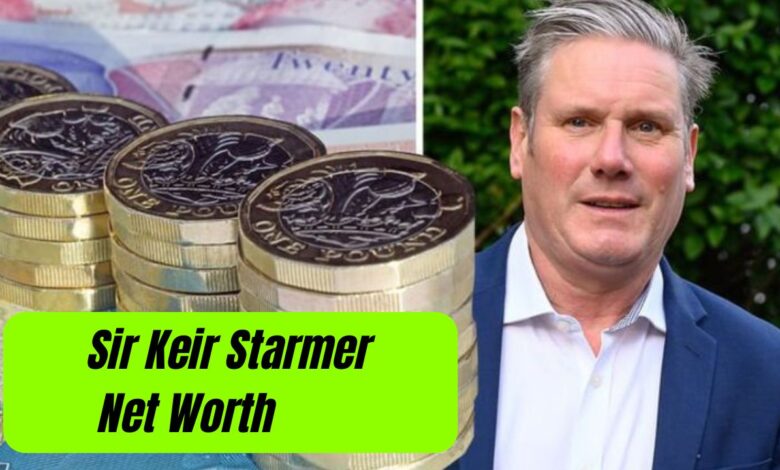 Sir Keir Starmer Net Worth