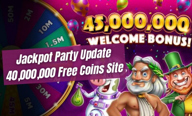 Jackpot Party Update: 40,000,000 Free Coins Site